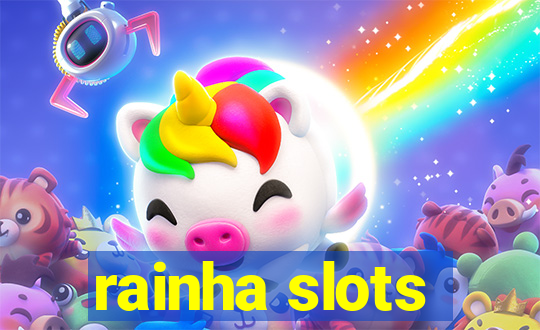 rainha slots